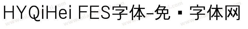 HYQiHei FES字体字体转换